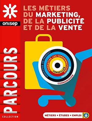 Les métiers du marketing, de la publicité et de la vente