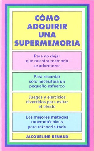 473. COMO ADQUIRIR UNA SUPERMEMORIA (VARIOS-AUTOAYUDA)