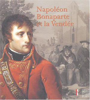 Napoleon bonaparte et la vendee
