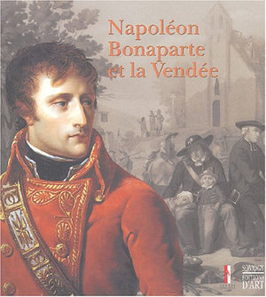 Napoléon Bonaparte et la Vendée