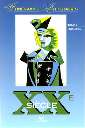 XXEME SIECLE. Tome 1, 1900-1950