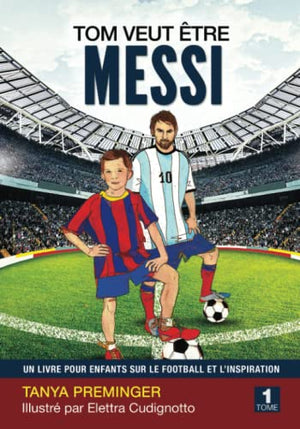 Tom veut être Messi