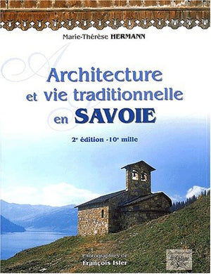 Architecture et vie traditionnelle en Savoie