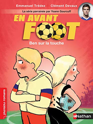 En avant foot, Ben sur la touche