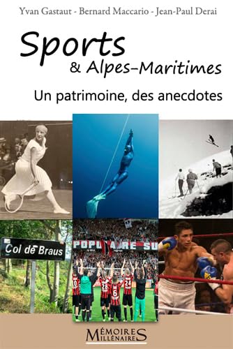 Sports & Alpes-Maritimes: D'hier à aujourd'hui