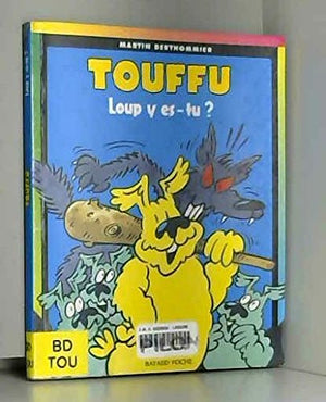 Touffu Tome 6 : Loup Y Es-Tu ?