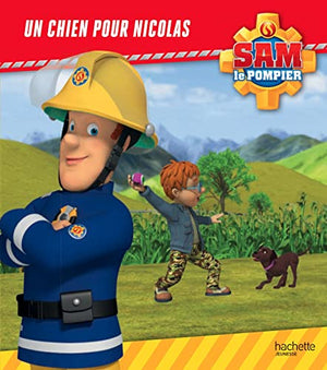 Sam le Pompier - Un chien pour Nicolas - Broché