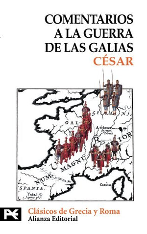 Comentarios a la guerra de las Galias (El Libro De Bolsillo - Bibliotecas Temáticas - Biblioteca De Clásicos De Grecia Y Roma)