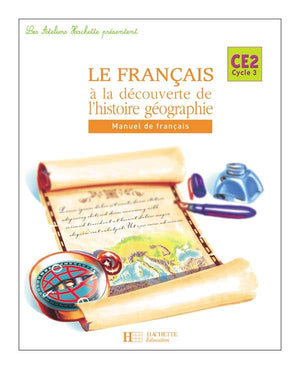 Le français à la découverte de l'histoire-géographie CE2 - Elève - Ed.2005