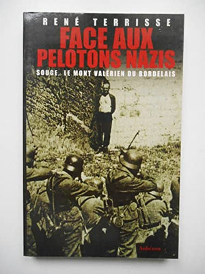 Face aux pelotons nazis