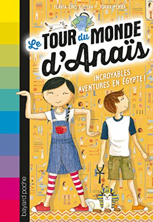 Le tour du monde d'Anaïs, Tome 03: Dans les pyramides d'Égypte !