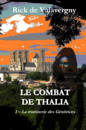 Le combat de Thalia: la Mutinerie des Genitrices