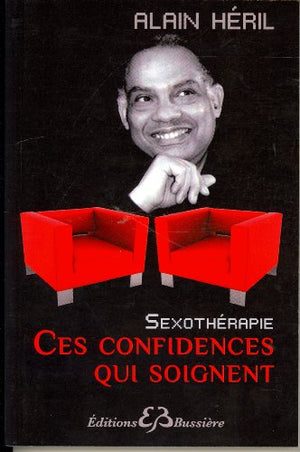 Sexothérapie - Ces confidences qui soignent