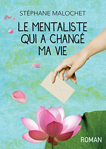 Le mentaliste qui a changé ma vie