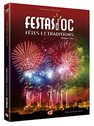 Festas d'OC Fêtes et Traditions Languedoc et Roussillon
