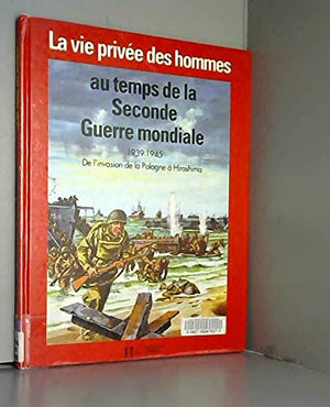 Au temps de la Seconde Guerre