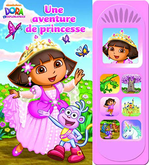 DORA L'EXPLORATRICE - UNE AVENTURE DE PRINCESSE