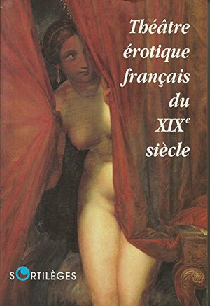 Theatre Erotique du XIXeme