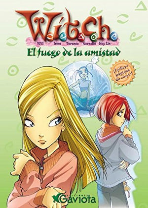 El fuego de la amistad (Las aventuras de W.I.T.C.H.)