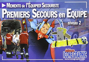 Memento du Secouriste Premiers Secours en Equipe de niveau 2 - PSE2