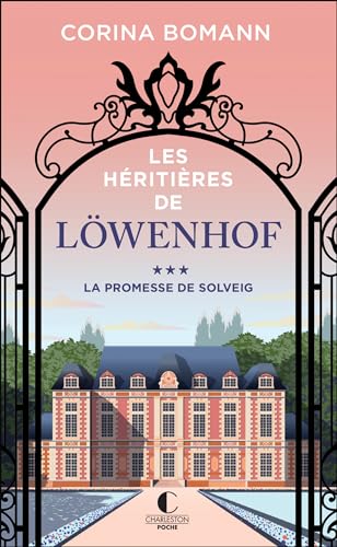 Les Héritières de Löwenhof - La promesse de Solveig (Tome 3)