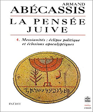 Messianités : Eclipse politique et éclosions apocalyptiques