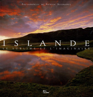 Islande: Le sublime et l'imaginaire