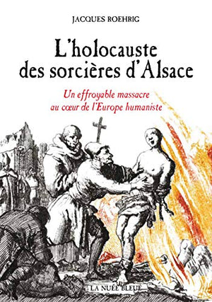 L'holocauste des sorcières d'Alsace