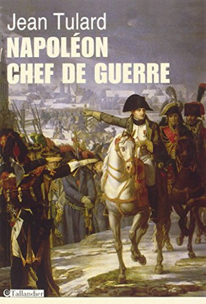 Napoléon, chef de guerre