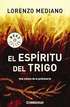 El espíritu del trigo (BEST SELLER)