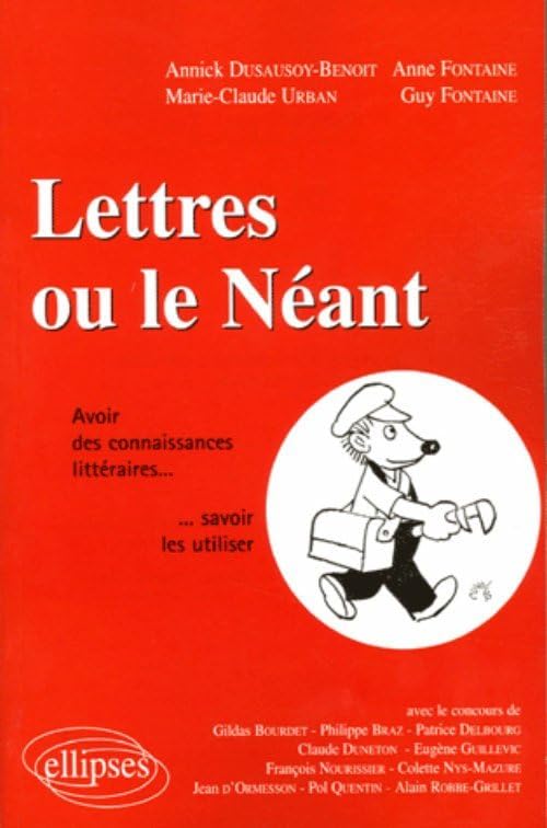 Lettres ou le Néant : Avoir des connaissances littéraires... Savoir les utiliser