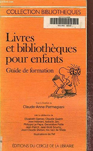 Livres et bibliothèques pour enfants : guide de formation