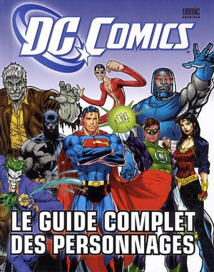 DC Comics, le guide complet des personnages