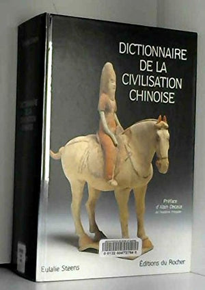 Dictionnaire de la civilisation chinoise