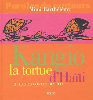 Kangio, la tortue d'Haïti et autres contes des îles