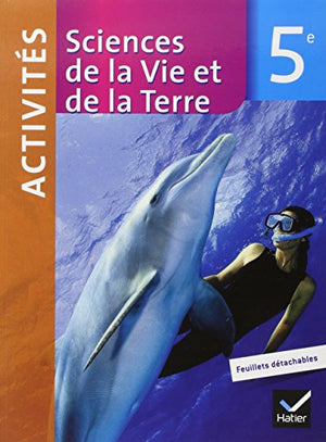 Sciences de la vie et de la Terre 5e éd 2010 - Fichier d'activités