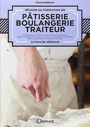 Réussir sa formation en pâtisserie, boulangerie, traiteur