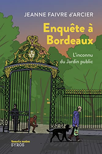 Enquête à Bordeaux - L'inconnu du Jardin public