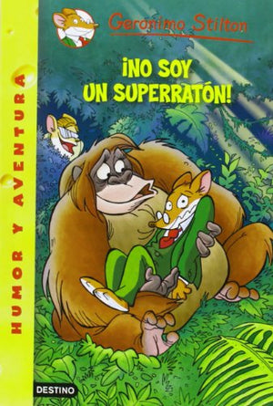 ¡No soy un superratón!: 52 (Geronimo Stilton)