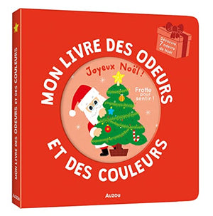 Mon livre des odeurs et des couleurs - Joyeux Noël !