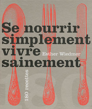 Se nourrir simplement, vivre sainement