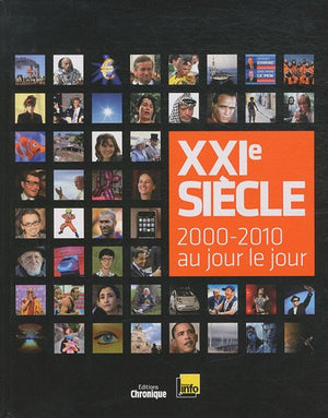 XXIe siècle 2000-2010 au jour le jour