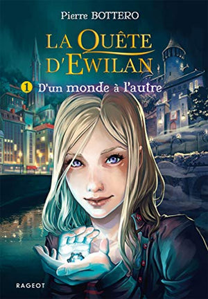 La quête d'Ewilan T1 : D'un monde à l'autre