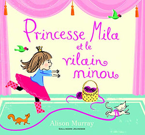 Princesse Mila et le vilain minou