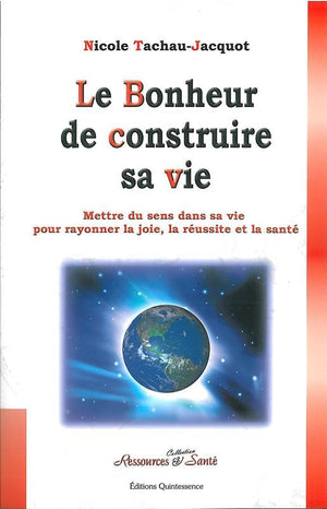 Le Bonheur de construire sa vie