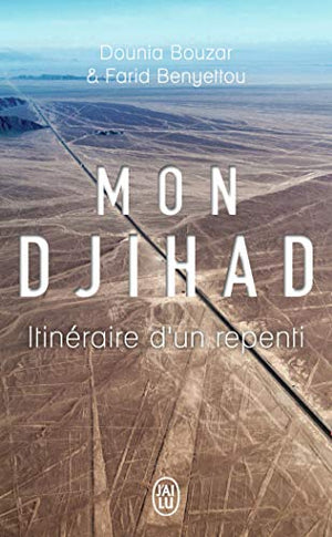 Mon djihad: Itinéraire d'un repenti