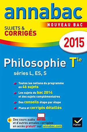 Philosophie Tle séries L, ES, S: Sujets et corrigés