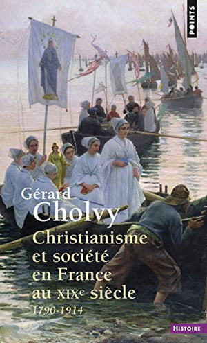 Christianisme et société en France au XIXe siècle, 1790-1914