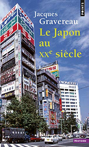 LE JAPON AU XXEME SIECLE. Edition augmentée