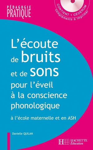 L'écoute de bruits et de sons pour l'éveil à la conscience phonologique